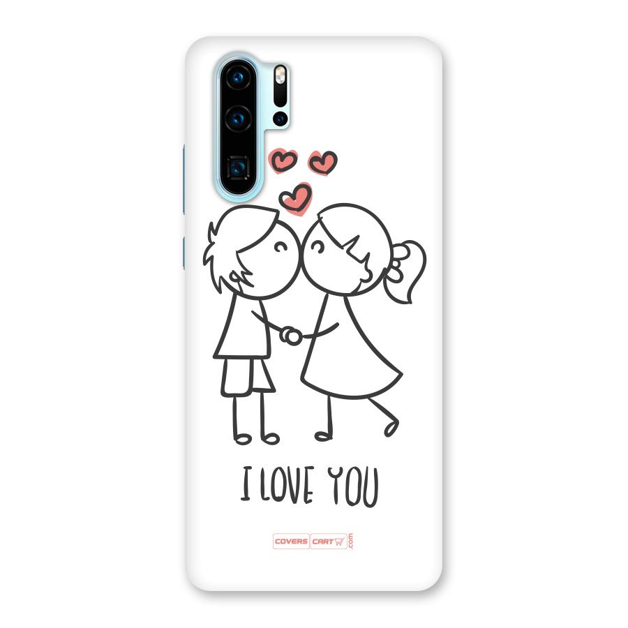 I Love You Back Case for Huawei P30 Pro
