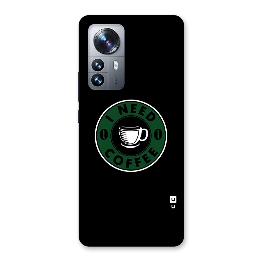 I Need Coffee Classic Back Case for Xiaomi 12 Pro