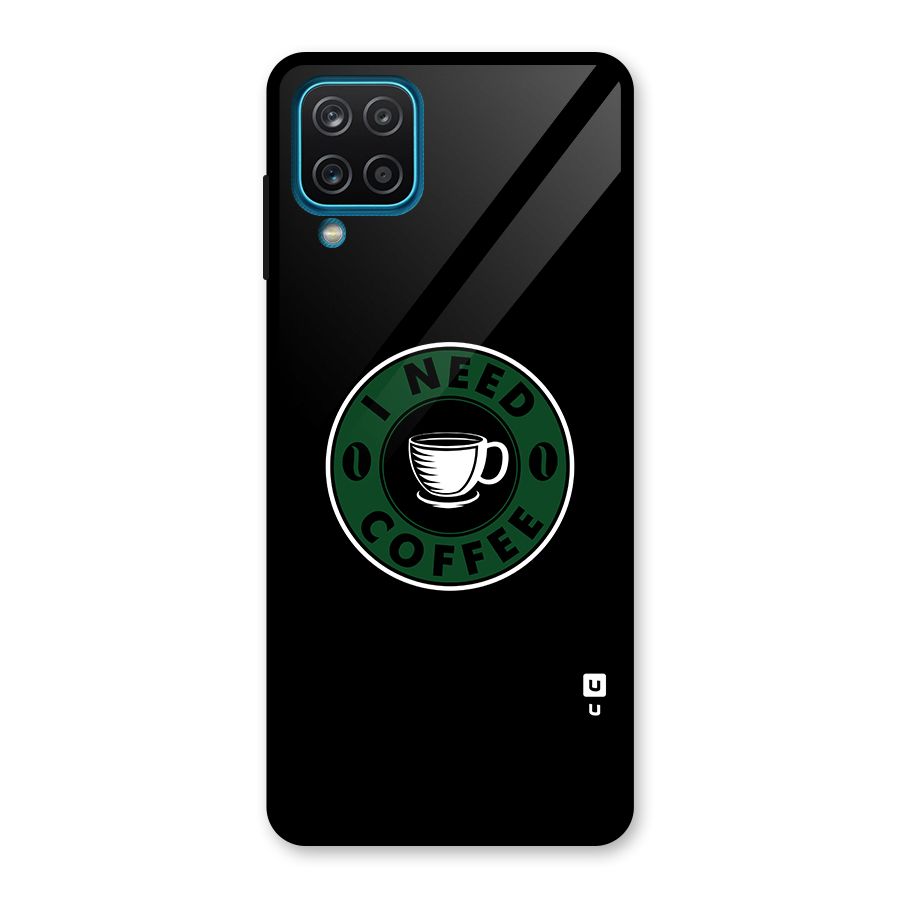 I Need Coffee Classic Glass Back Case for Galaxy A12