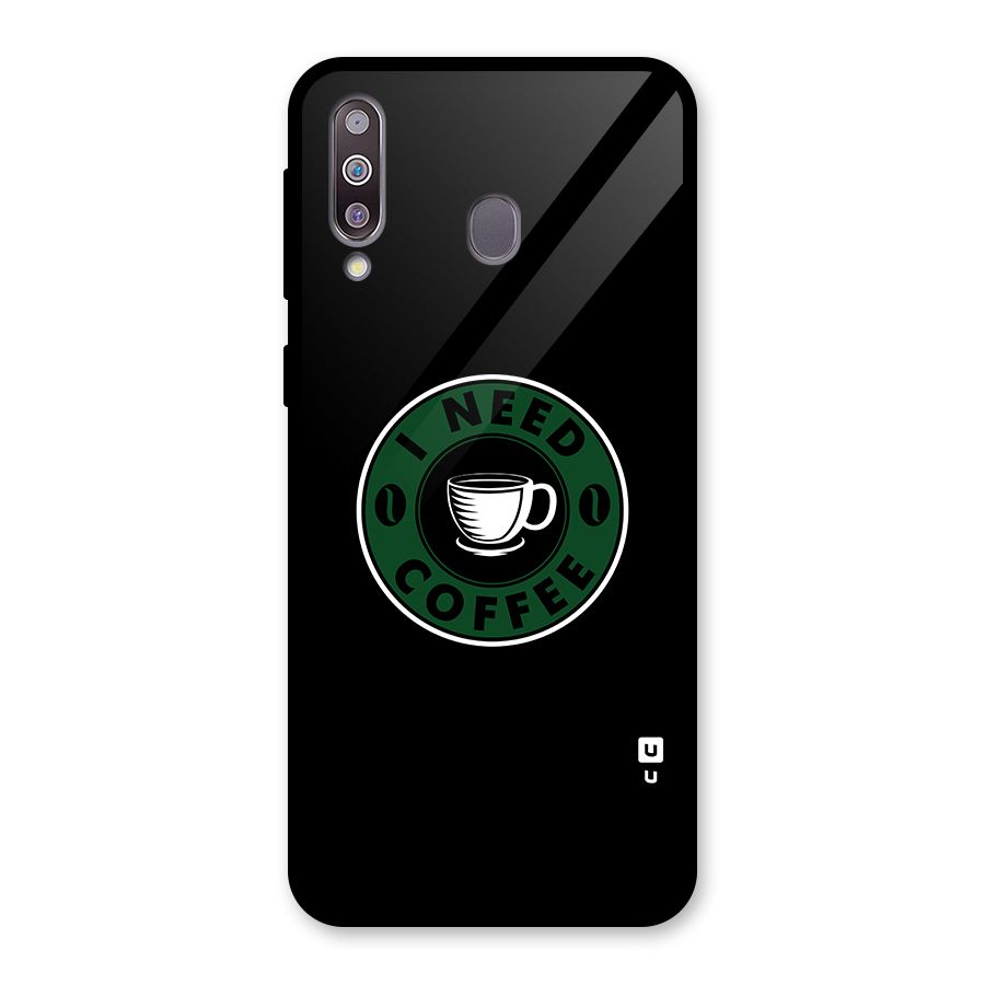 I Need Coffee Classic Glass Back Case for Galaxy M30