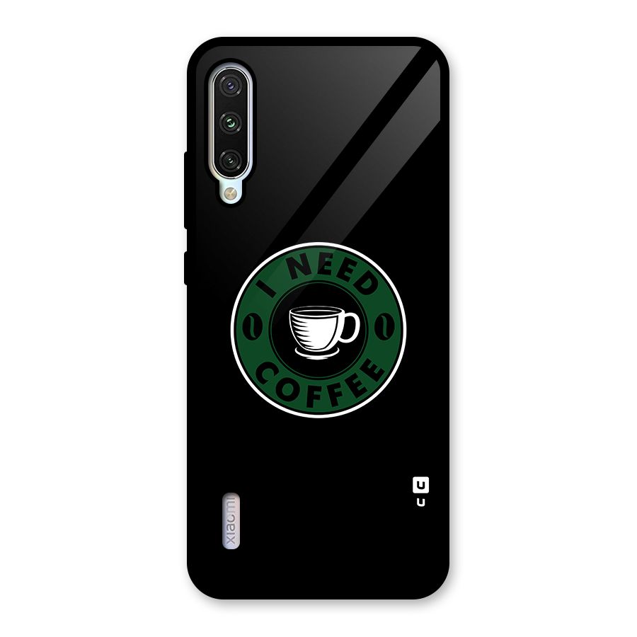 I Need Coffee Classic Glass Back Case for Mi A3