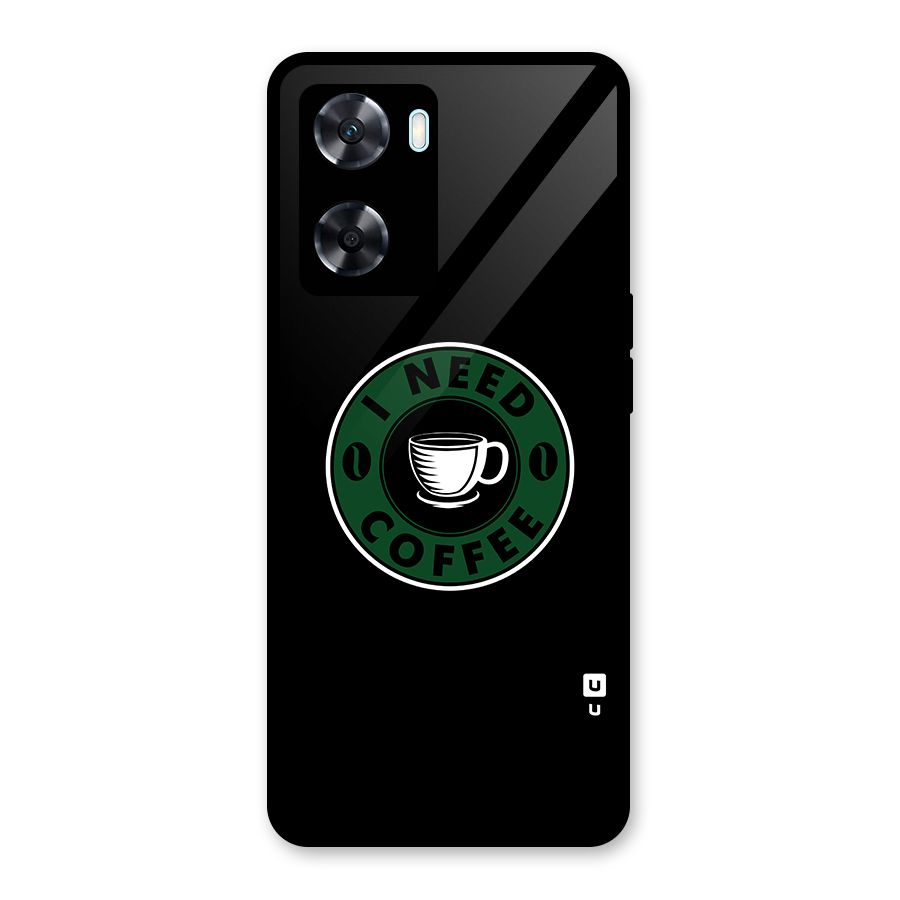 I Need Coffee Classic Glass Back Case for Oppo A77