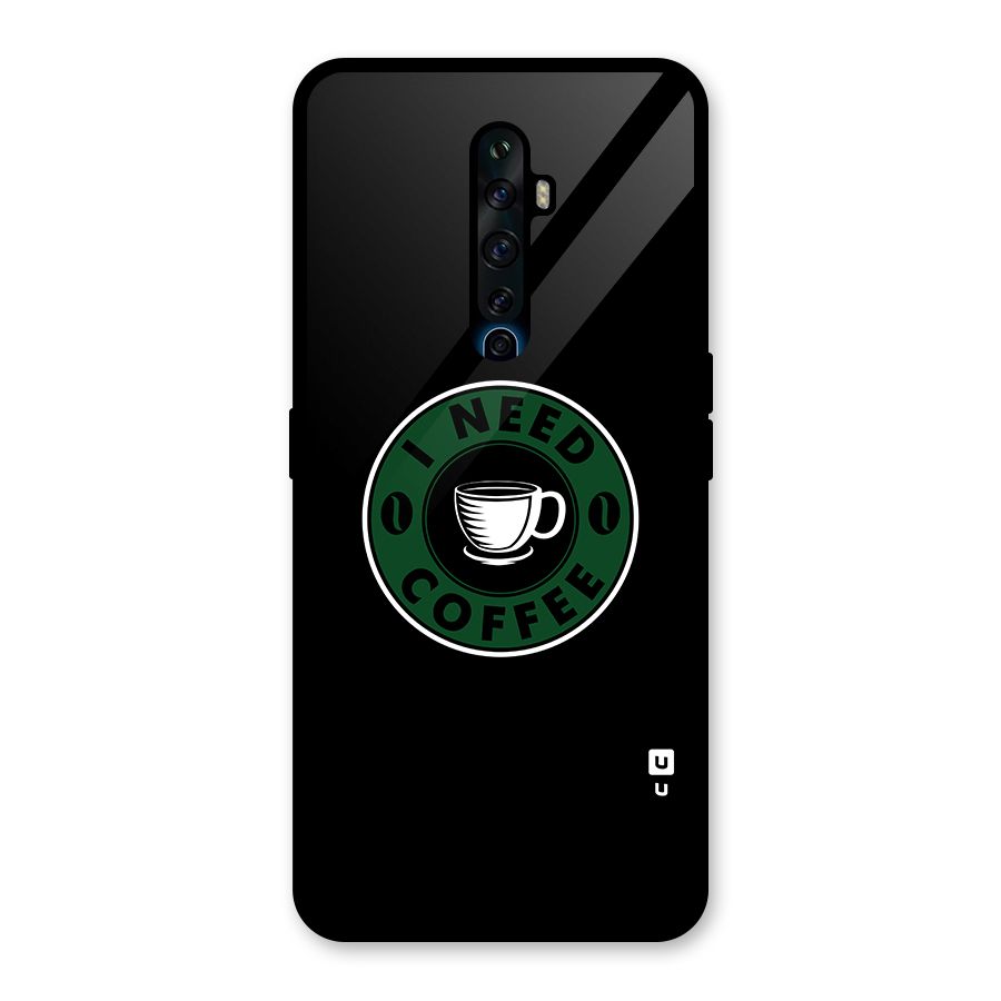I Need Coffee Classic Glass Back Case for Oppo Reno2 F