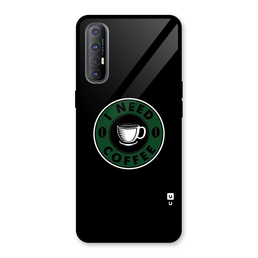 I Need Coffee Classic Glass Back Case for Oppo Reno3 Pro