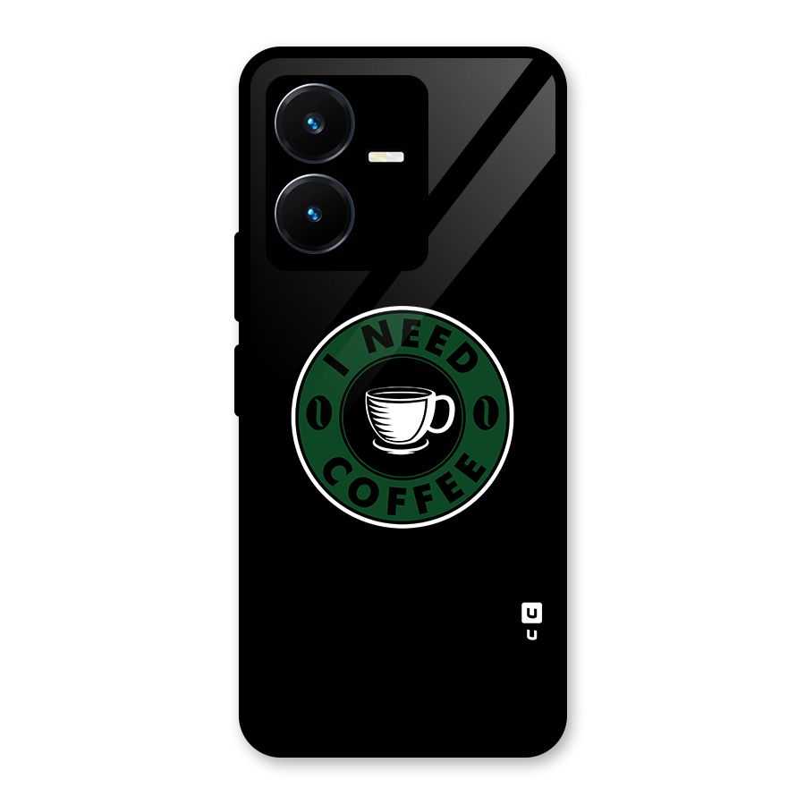 I Need Coffee Classic Glass Back Case for Vivo Y22