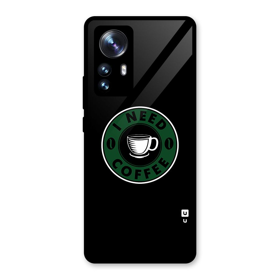 I Need Coffee Classic Glass Back Case for Xiaomi 12 Pro