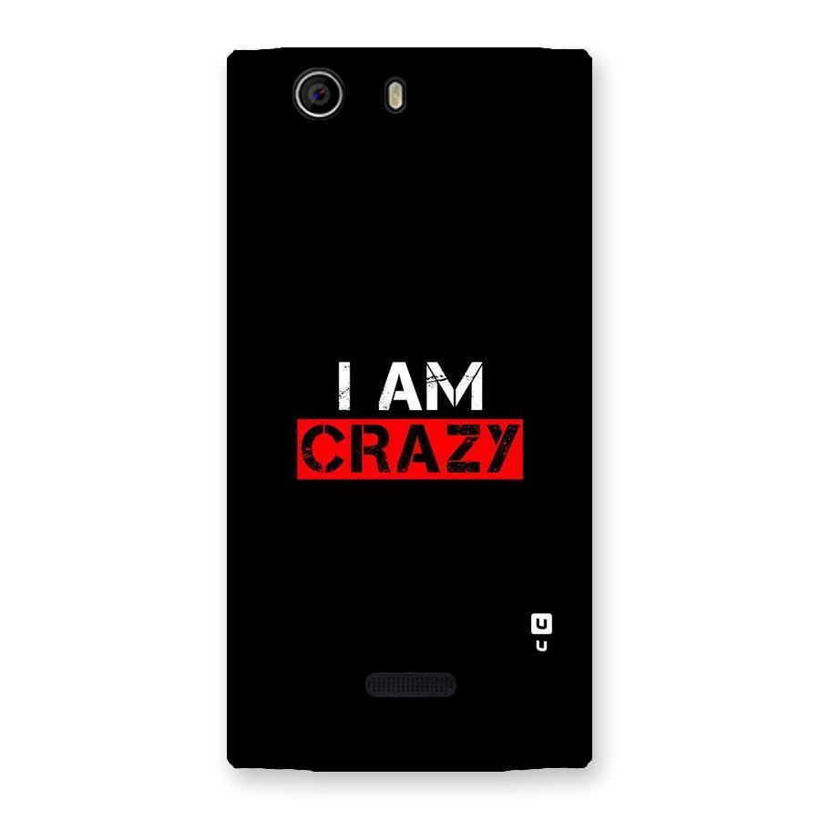 I am Crazy Back Case for Canvas Nitro 2 E311