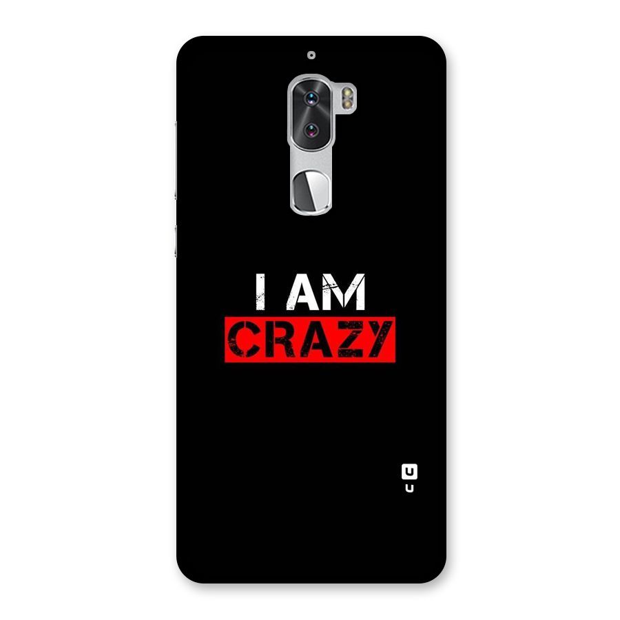I am Crazy Back Case for Coolpad Cool 1