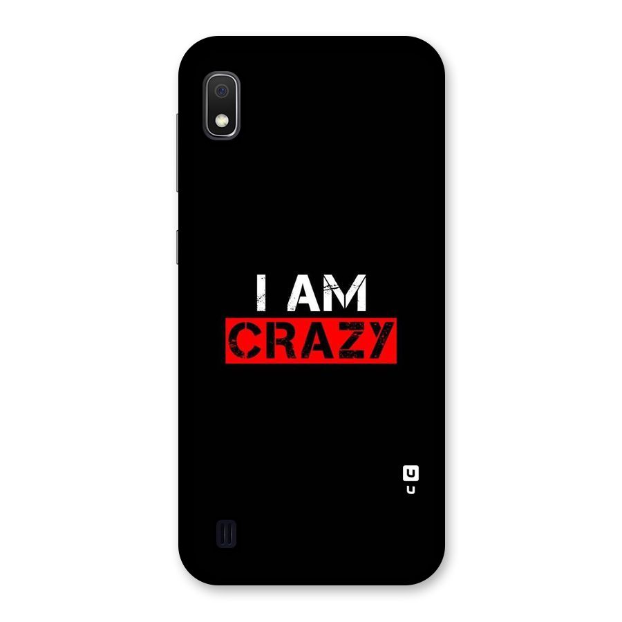 I am Crazy Back Case for Galaxy A10