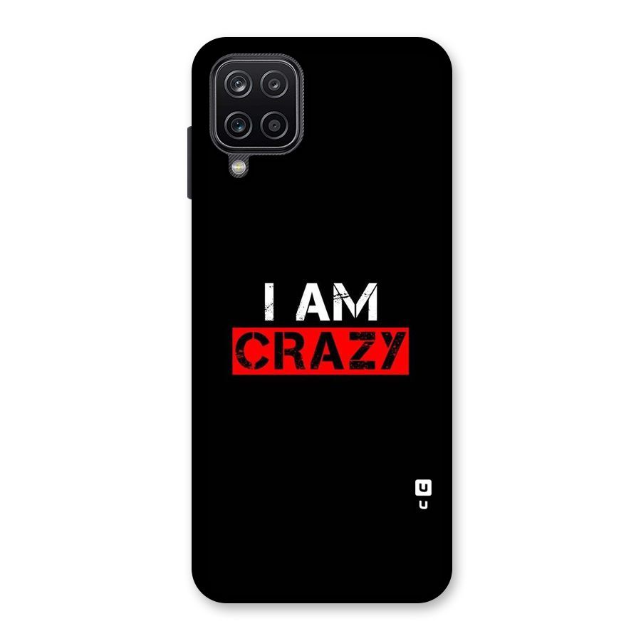 I am Crazy Back Case for Galaxy A12