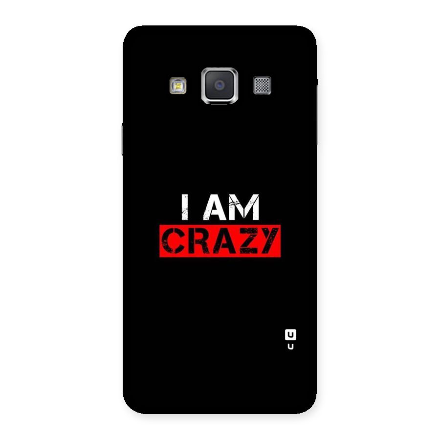 I am Crazy Back Case for Galaxy A3