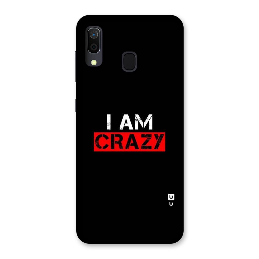 I am Crazy Back Case for Galaxy A30