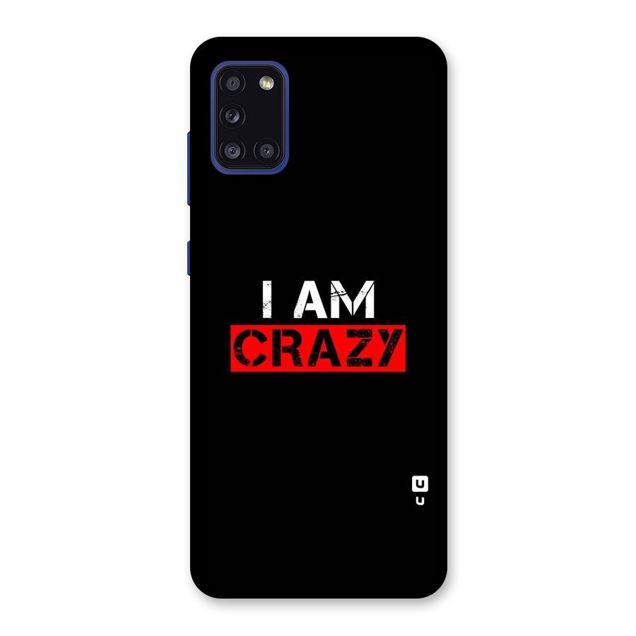I am Crazy Back Case for Galaxy A31