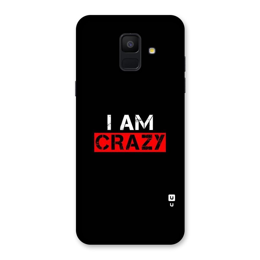 I am Crazy Back Case for Galaxy A6 (2018)