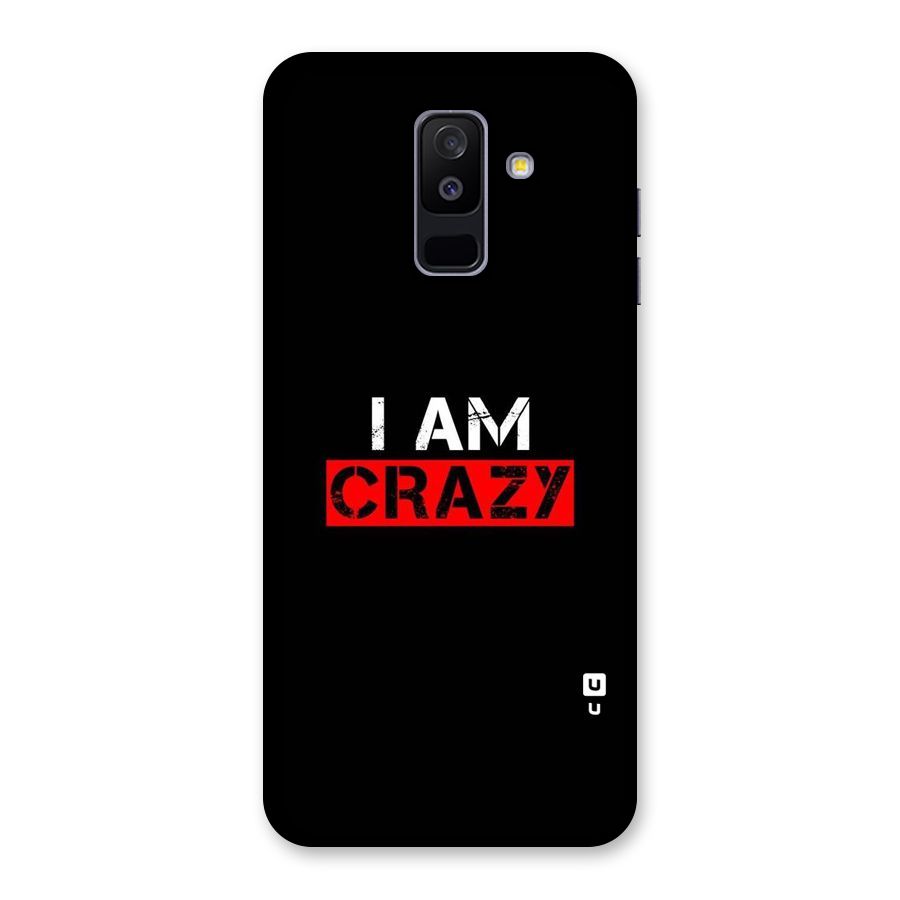I am Crazy Back Case for Galaxy A6 Plus