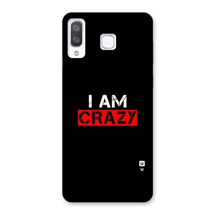 I am Crazy Back Case for Galaxy A8 Star