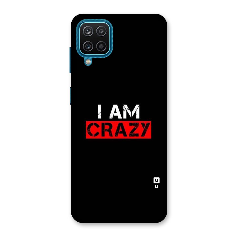 I am Crazy Back Case for Galaxy F12