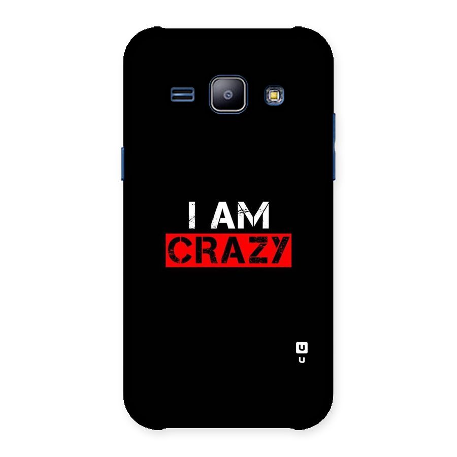 I am Crazy Back Case for Galaxy J1