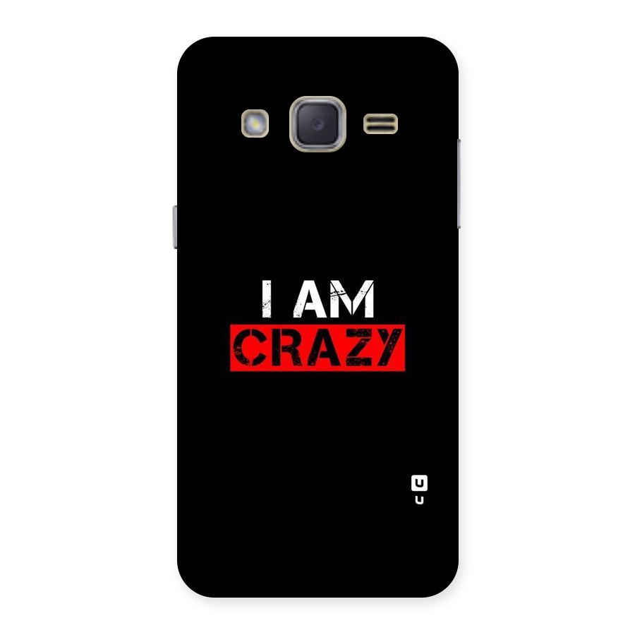 I am Crazy Back Case for Galaxy J2