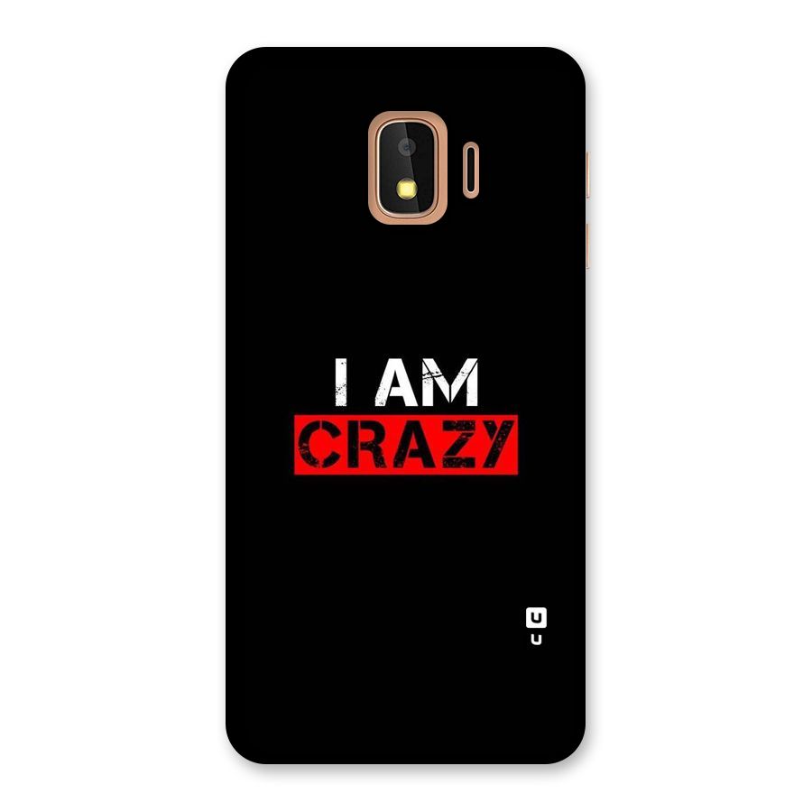 I am Crazy Back Case for Galaxy J2 Core