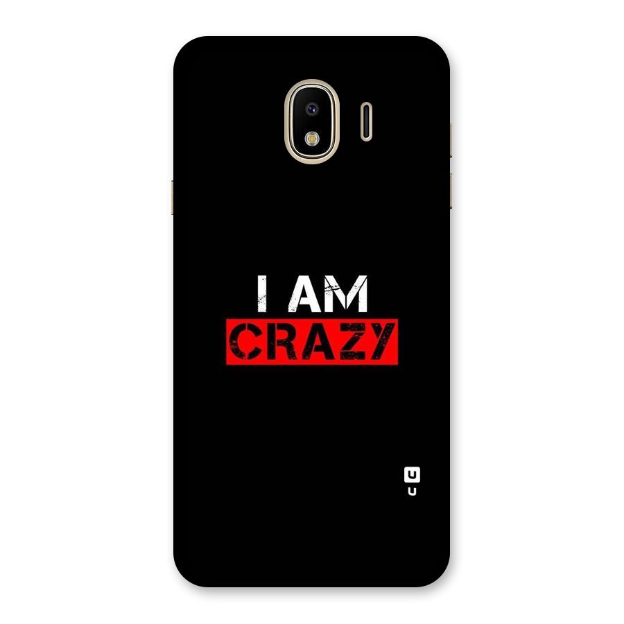 I am Crazy Back Case for Galaxy J4