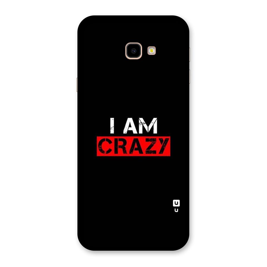 I am Crazy Back Case for Galaxy J4 Plus