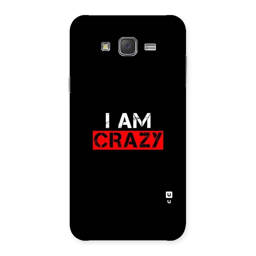 I am Crazy Back Case for Galaxy J7