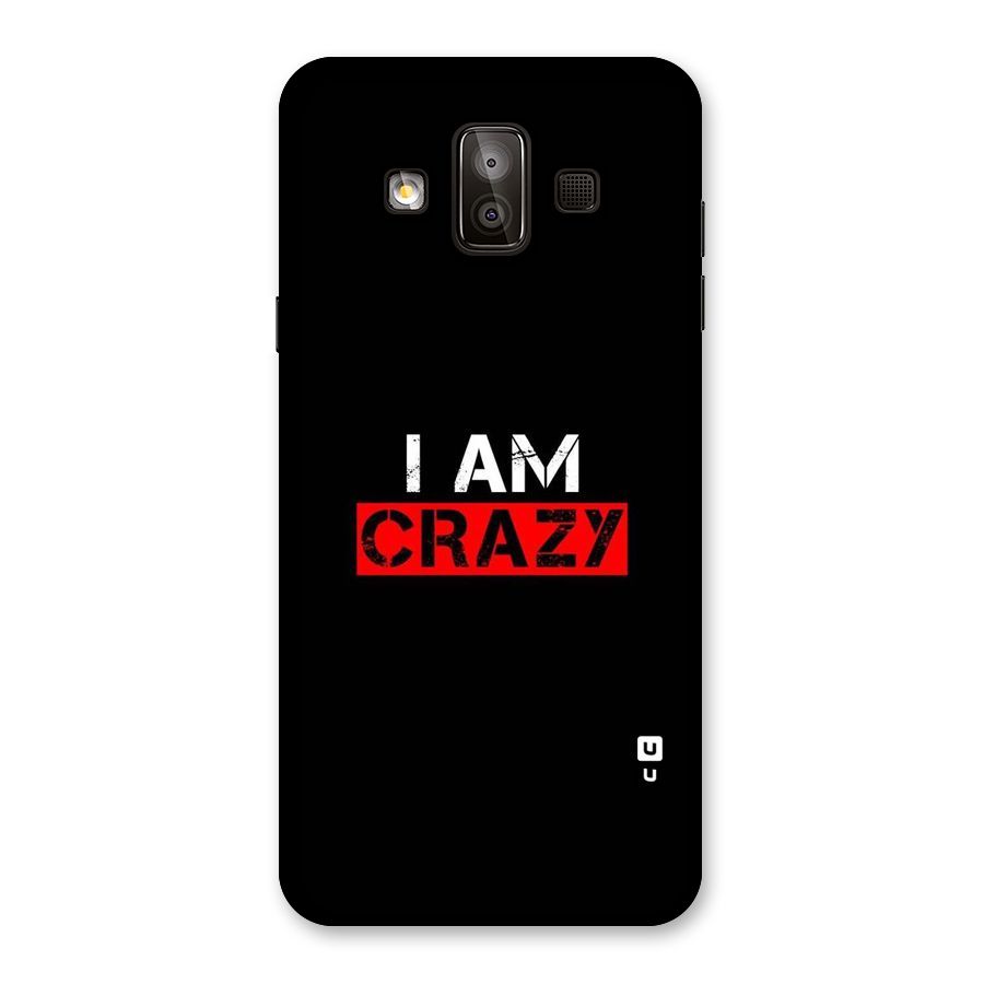 I am Crazy Back Case for Galaxy J7 Duo