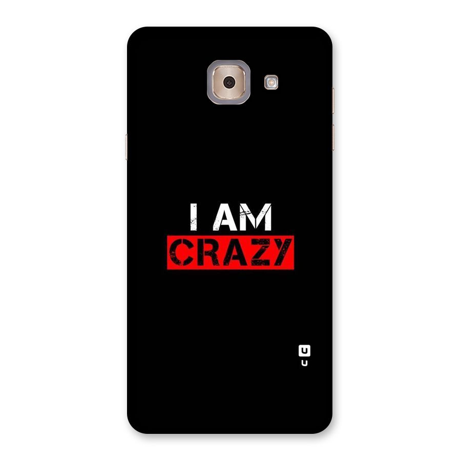 I am Crazy Back Case for Galaxy J7 Max