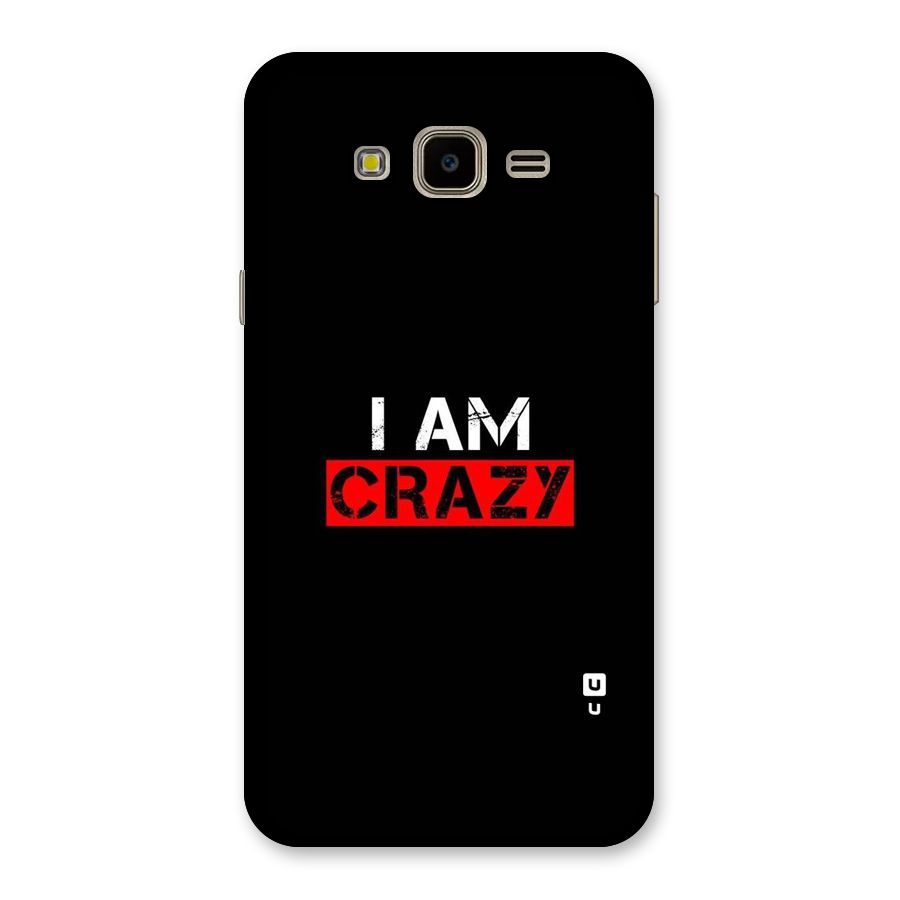 I am Crazy Back Case for Galaxy J7 Nxt