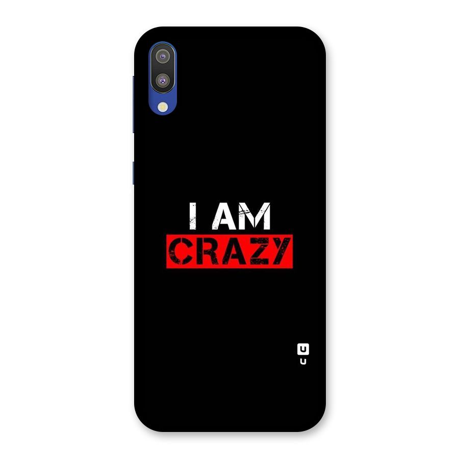 I am Crazy Back Case for Galaxy M10
