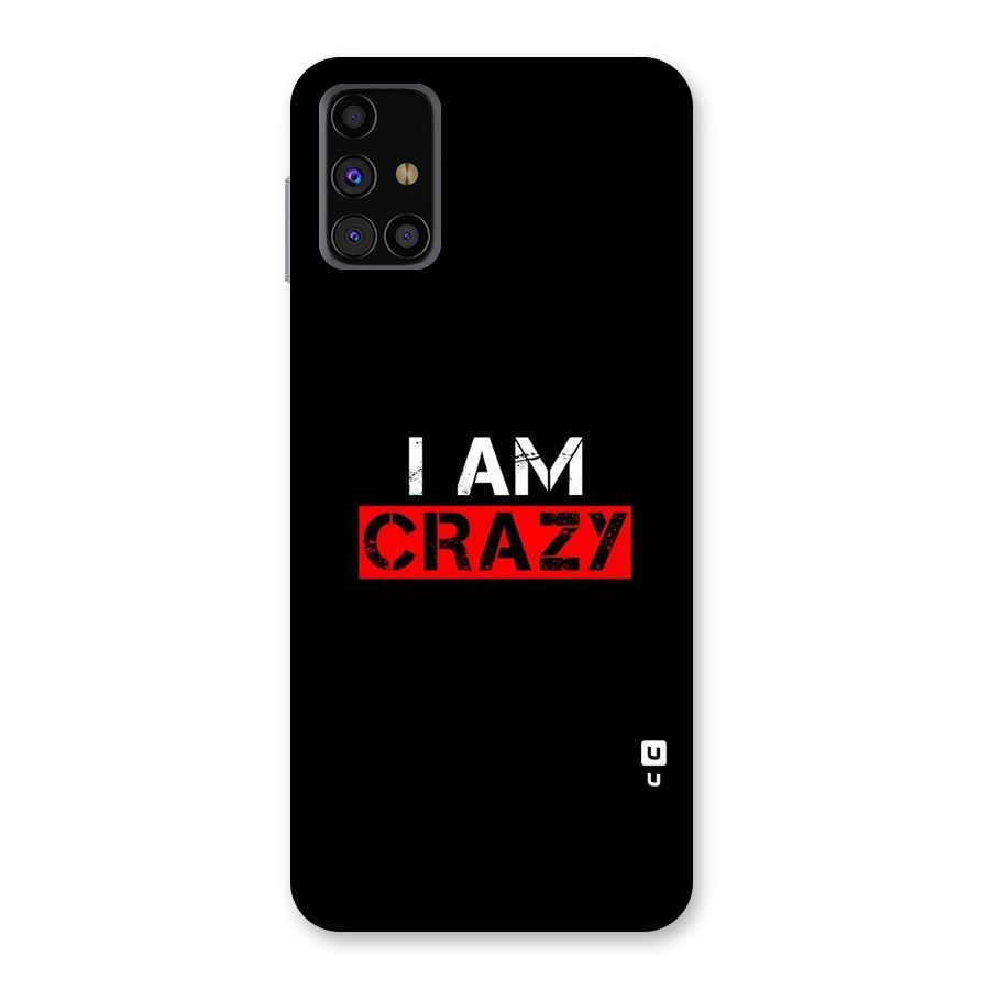 I am Crazy Back Case for Galaxy M31s