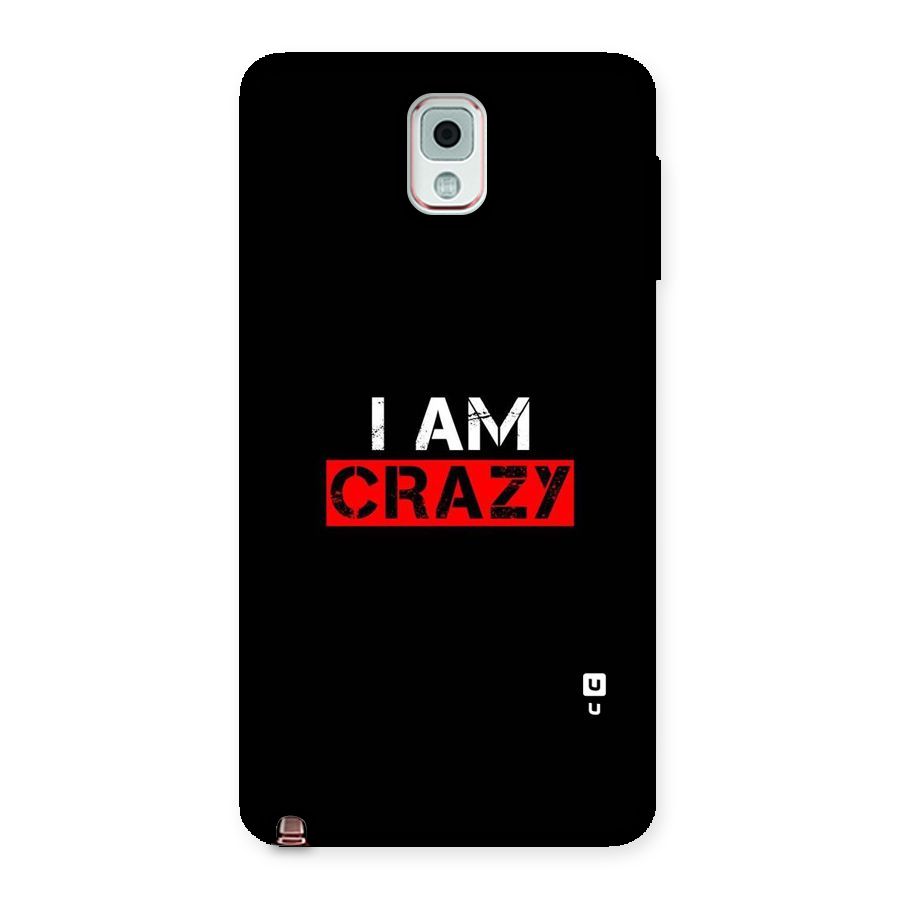 I am Crazy Back Case for Galaxy Note 3