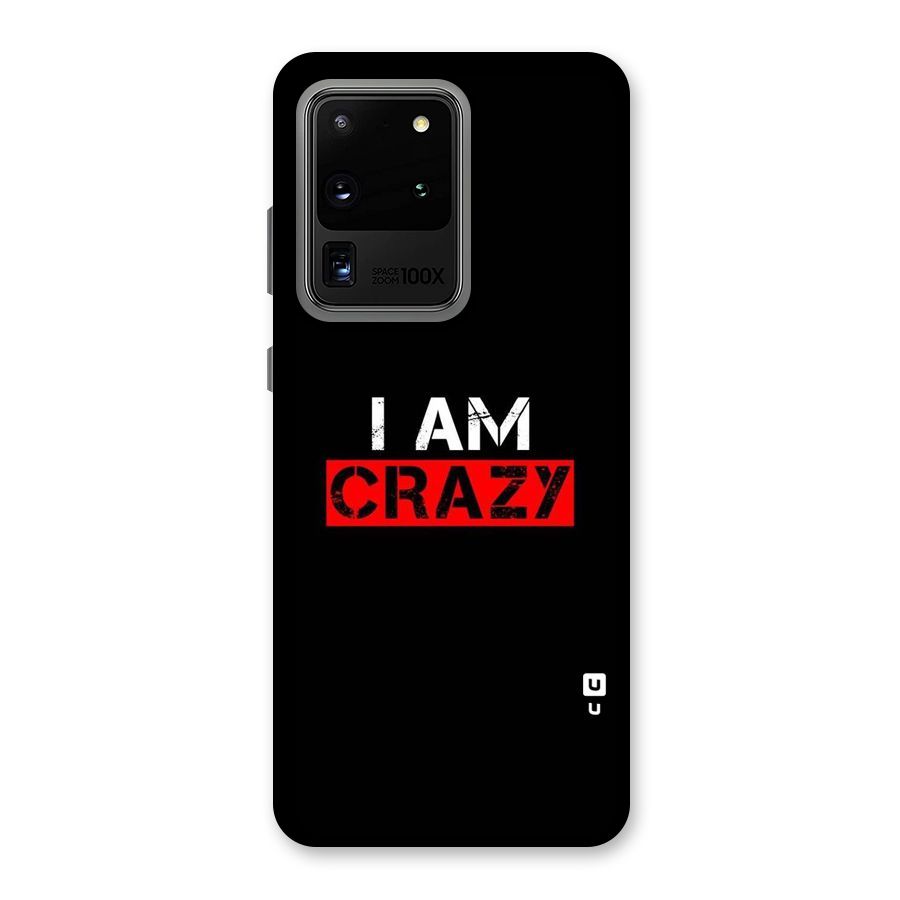 I am Crazy Back Case for Galaxy S20 Ultra