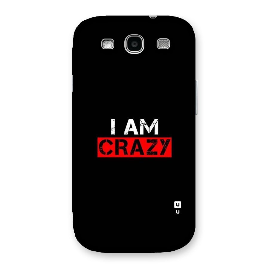 I am Crazy Back Case for Galaxy S3