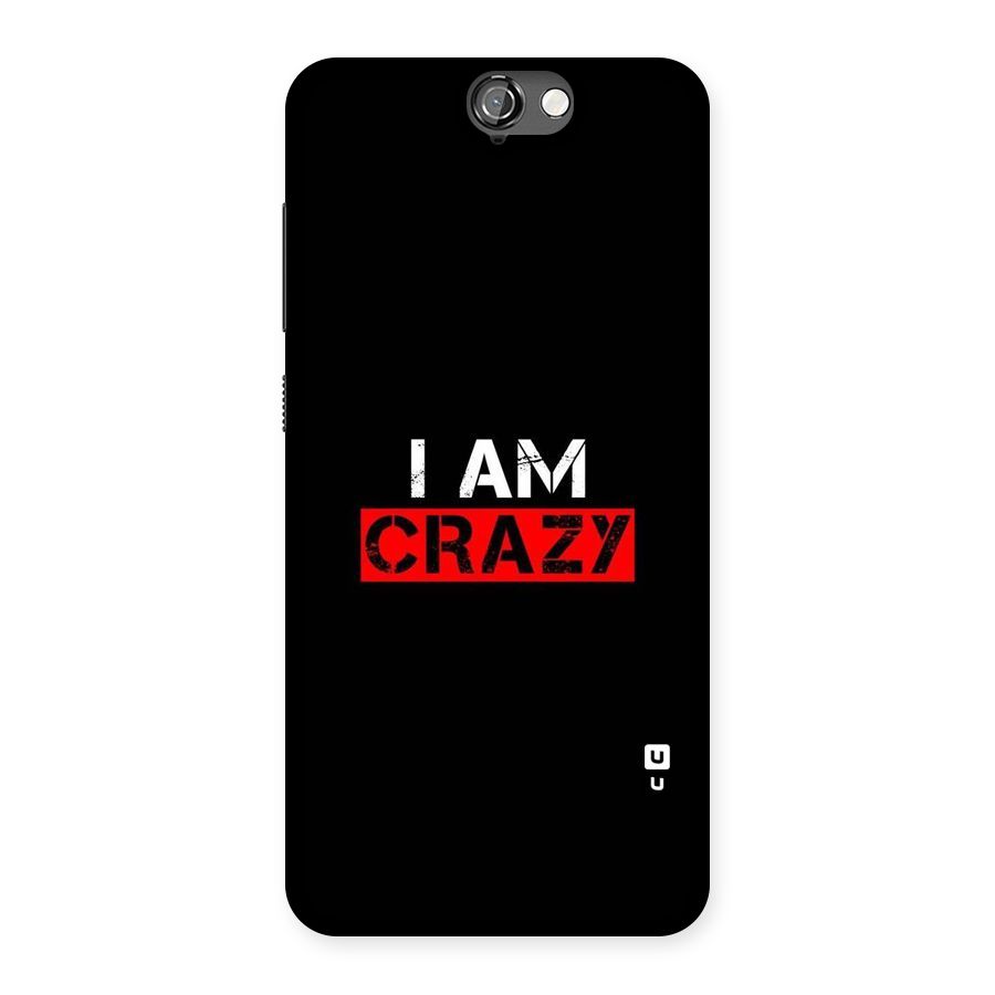 I am Crazy Back Case for HTC One A9