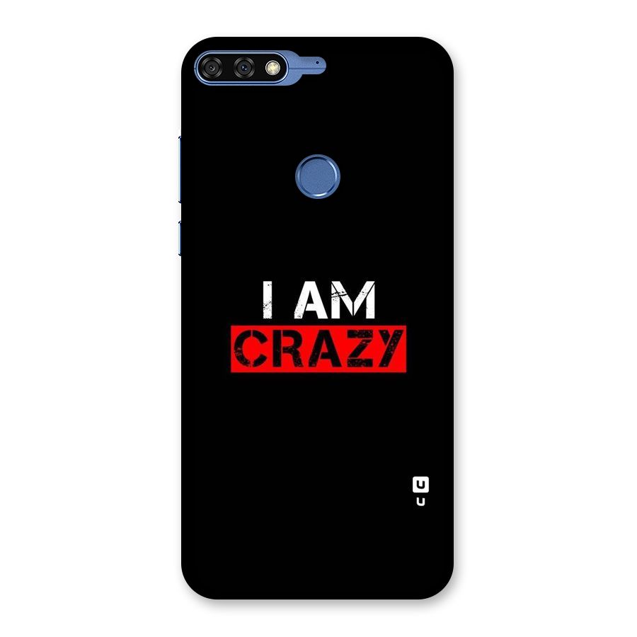 I am Crazy Back Case for Honor 7C