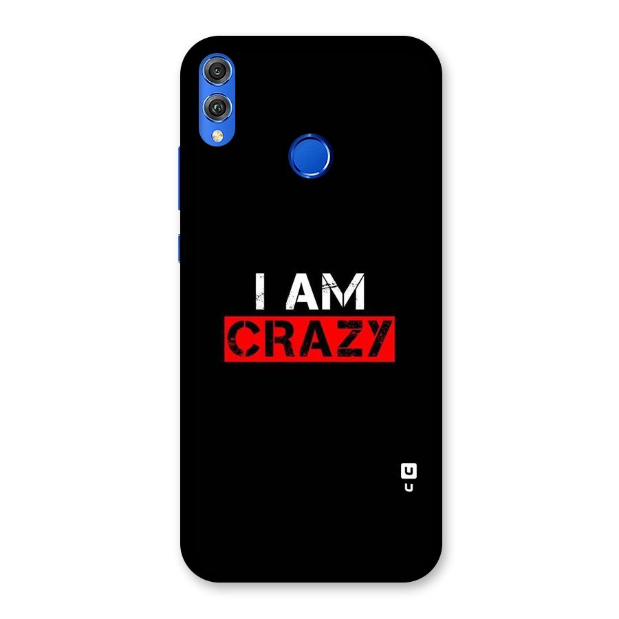 I am Crazy Back Case for Honor 8X