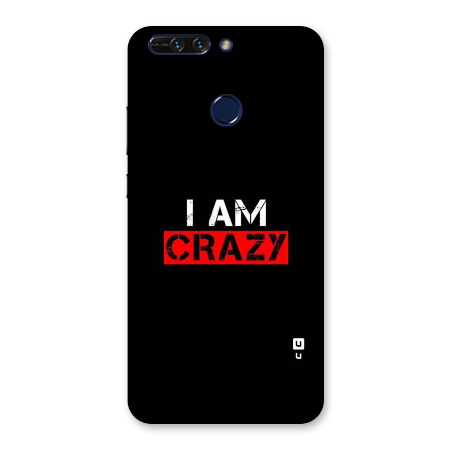 I am Crazy Back Case for Honor 8 Pro