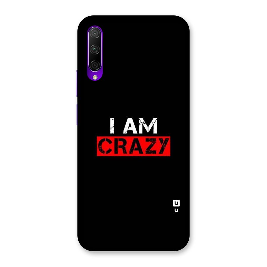 I am Crazy Back Case for Honor 9X Pro