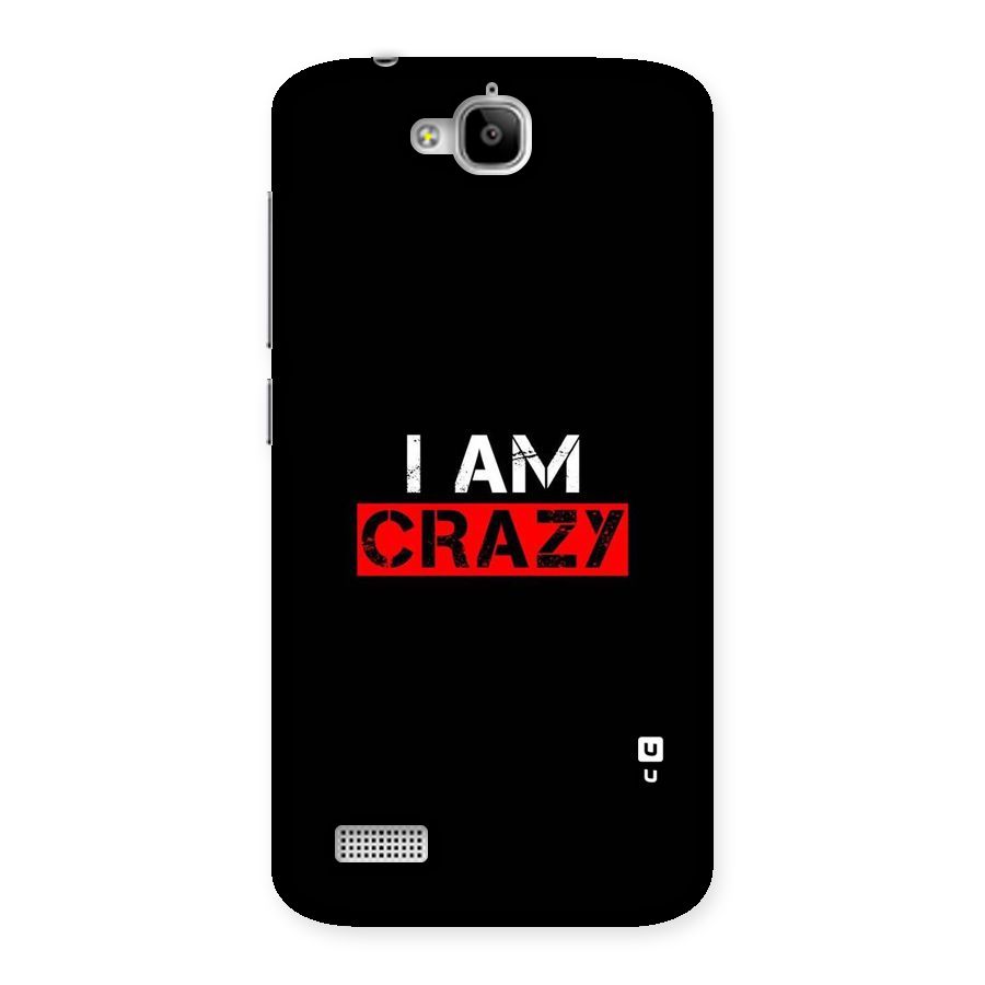 I am Crazy Back Case for Honor Holly