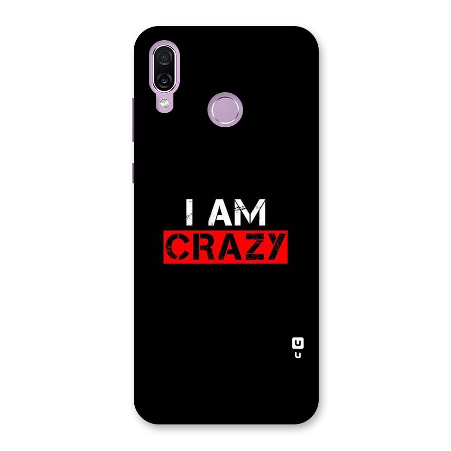 I am Crazy Back Case for Honor Play