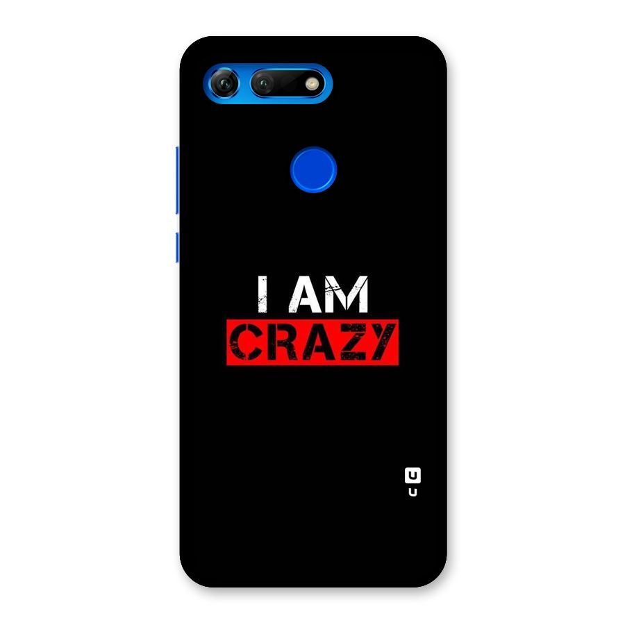 I am Crazy Back Case for Honor View 20