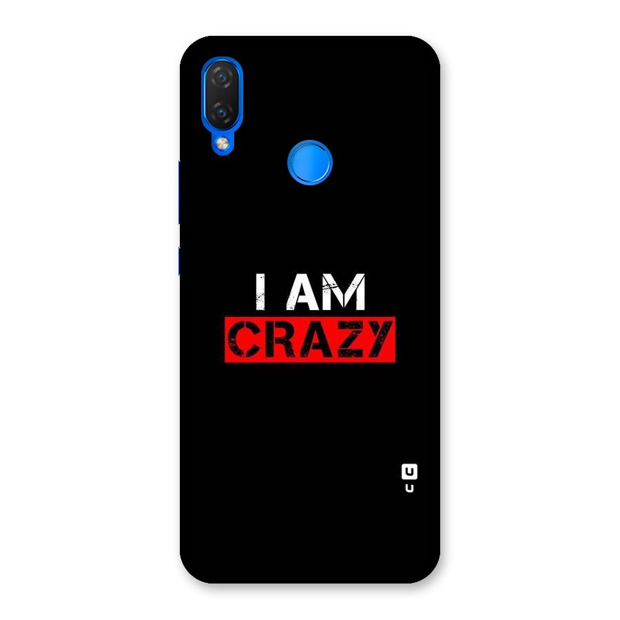 I am Crazy Back Case for Huawei P Smart+