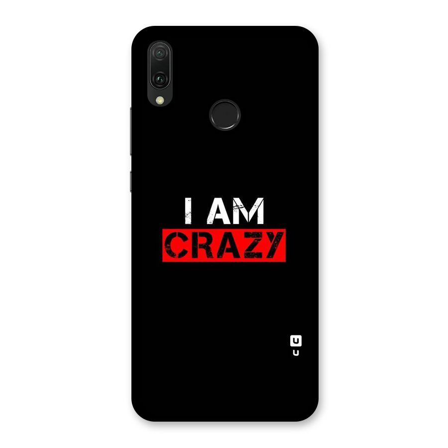 I am Crazy Back Case for Huawei Y9 (2019)