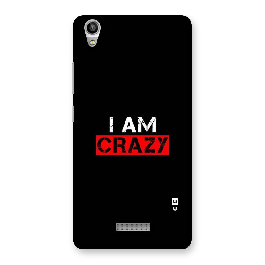 I am Crazy Back Case for Lava-Pixel-V1