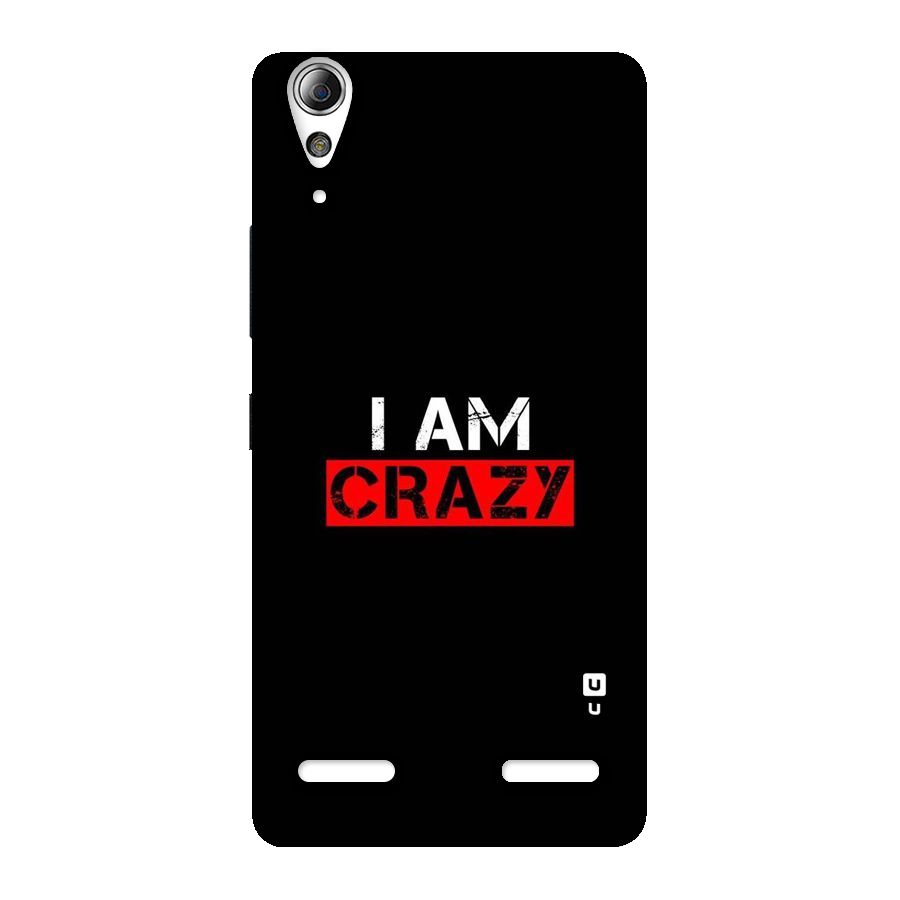 I am Crazy Back Case for Lenovo A6000