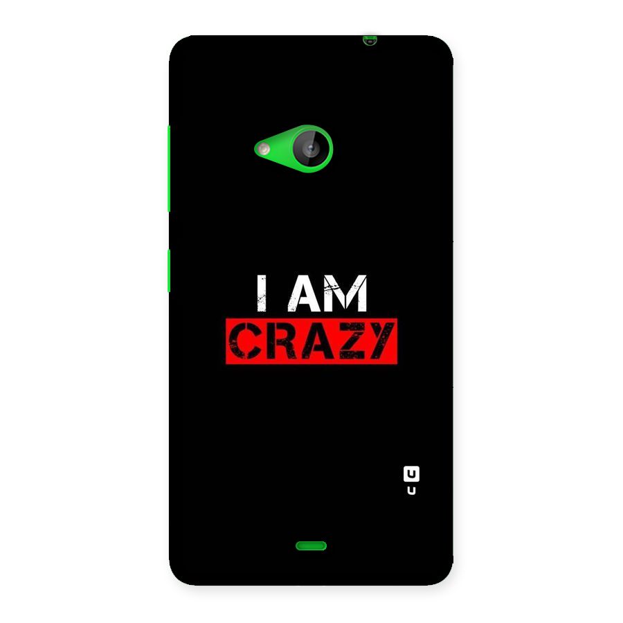 I am Crazy Back Case for Lumia 535