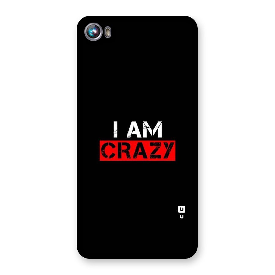 I am Crazy Back Case for Micromax Canvas Fire 4 A107