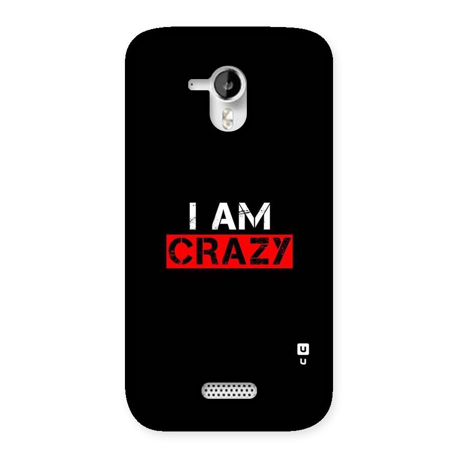 I am Crazy Back Case for Micromax Canvas HD A116